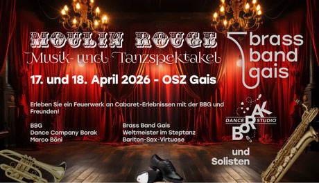 Sponsor beim Musik- und Tanzspektakel „Moulin Rouge“ der Brass Band Gais